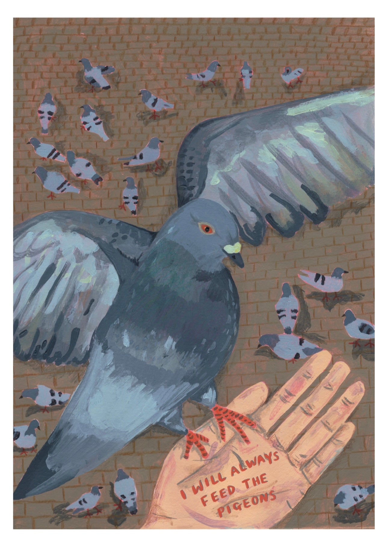 I will always feed the pigeons